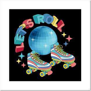 Lets Roll - Roller Skates Posters and Art